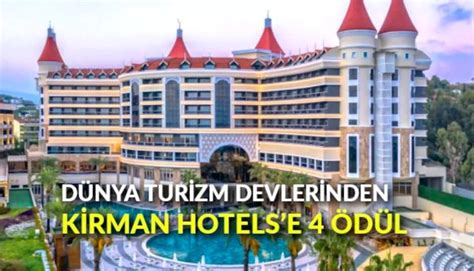 Dünya turizm devlerinden, Kirman Hotels'e 4 ödül - Son Dakika
