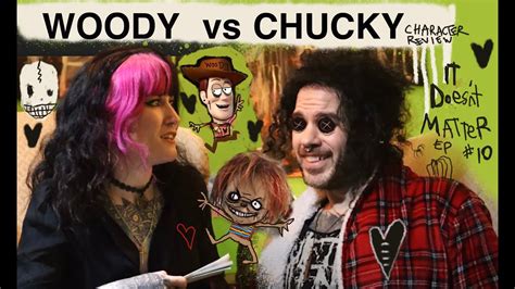 It Doesn T Matter Ep 10 Woody Vs Chucky W Emi Boz Gus Fink A Comedy