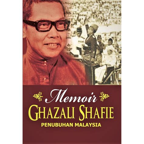 Memoir Ghazali Shafie Penubuhan Malaysia Ghazali Shafie Cet Ke 2