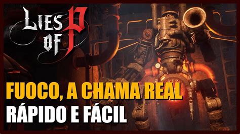 LIES OF P COMO DERROTAR FUOCO A CHAMA REAL RÁPIDO E FÁCIL YouTube