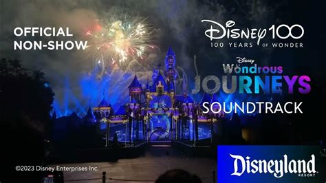 Disneylands Wondrous Journeys Official Non Show Soundtrack Youtube