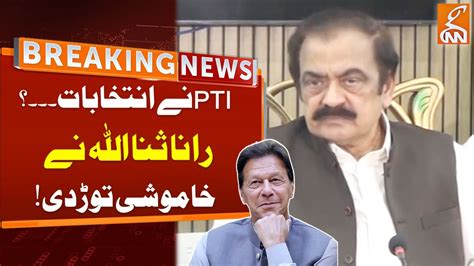 Rana Sana Ullah Big Disclosure Over Pti Breaking News Gnn Youtube