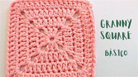 CÓMO TEJER GRANNY SQUARE BÁSICO A CROCHET GANCHILLO CROCHET SENCILLO