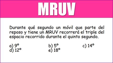 Durante Qu Segundo Un M Vil Que Parte Del Reposo Y Tiene Un Mruv