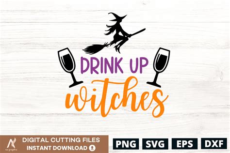 Drink Up Witches Halloween Svg Graphic By An Graphics Creative Fabrica