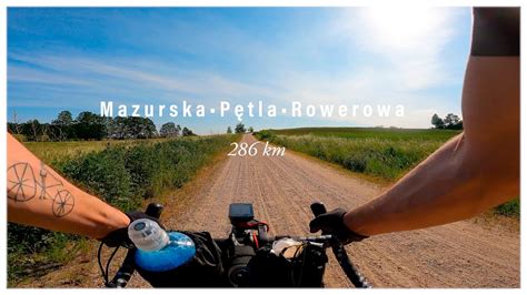 Mazurska Pętla Rowerowa objazd trasy 286 km YouTube