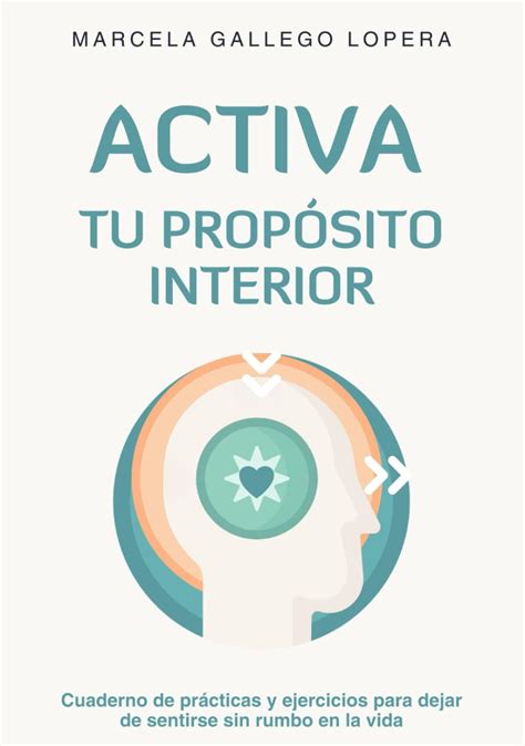 Amazon ACTIVA TU PROPÓSITO INTERIOR Cuaderno de prácticas y