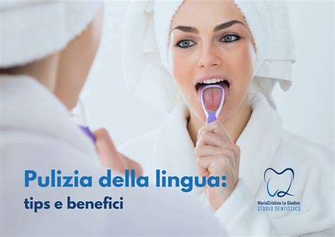 Pulizia Della Lingua Tips E Benefici