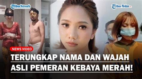 Pemeran Kebaya Merah Buat Penyidik Polisi Kewalahan Tiba Tiba Bersikap