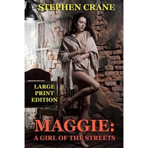 Maggie A Girl Of The Streets Large Print Edition Paperback