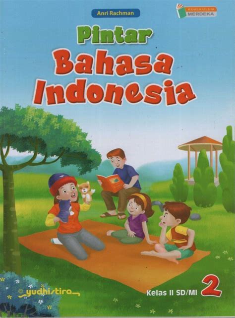 Pintar Bahasa Indonesia SD Kelas 1 2 3 4 5 6 Kurikulum Merdeka Penerbit