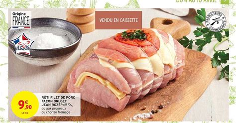 Promo Rôti Filet De Porc Façon Orloff Jean Rozé chez Intermarché