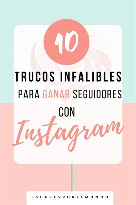 10 Trucos Infalibles Para Aumentar Seguidores En Instagram 2020