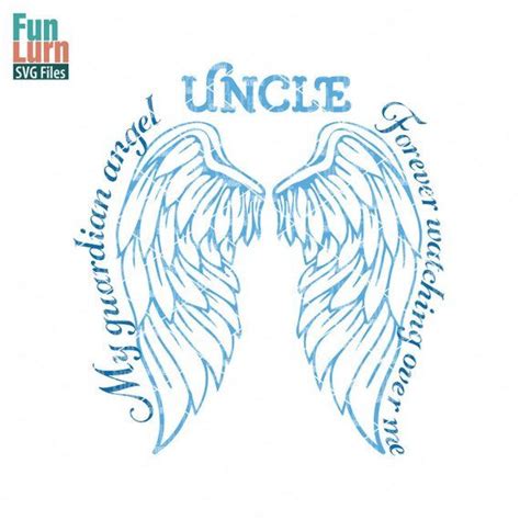 Angel Svg My Guardian Angel Svg Uncle In Memory Of Loving Etsy My