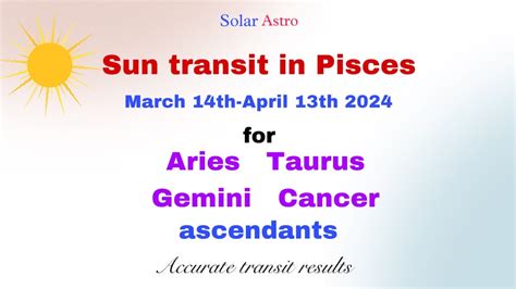 Sun Transit In Pisces For Aries Taurus Gemini Cancer Ascendants YouTube