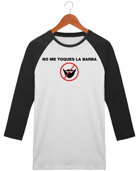 Tee Shirt No Me Toques La Barba Humour Camisetas Ropa Moda