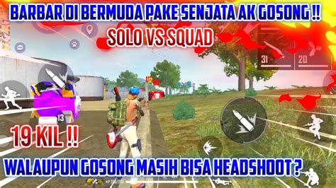 SOLO VS SQUAD BARBAR DI BERMUDA PAKE AK NO SKIN MASIH BISA HEADSHOOT