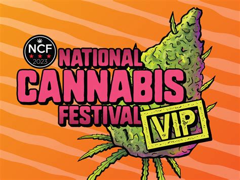 2023 Vip Membership Package National Cannabis Festival