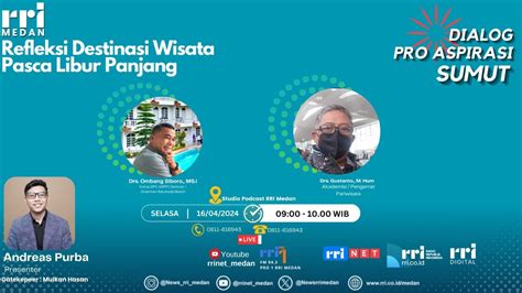 Dialog Pro Aspirasi Sumut Refleksi Destinasi Wisata Pasca Libur