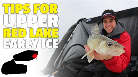 Upper Red Lake Early Ice Tips Chip Leer Northland Fishing Tackle