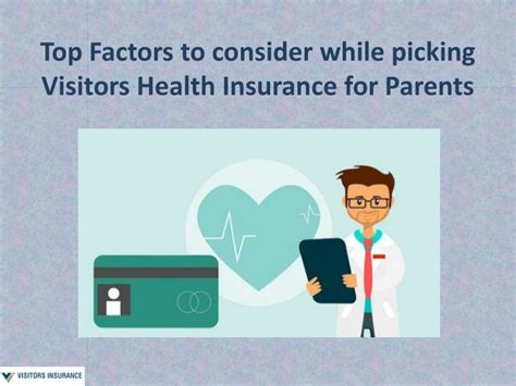 Ppt Top Factors To Consider While Picking Visitors Health Insurance