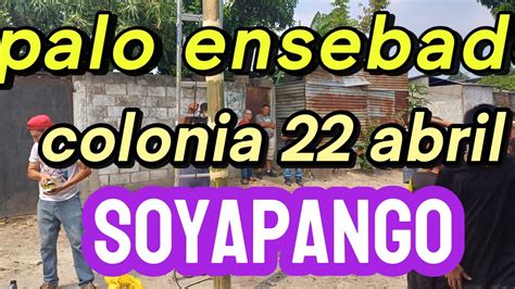 Colonia De Abril Palo Ensebado Soyapango Youtube