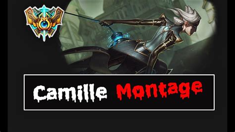 Camille Montage S7 😀 Best Of Camille Plays Ss7 League Of Legends