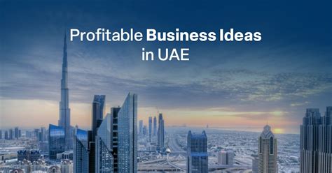 TOP 10 Profitable Business Ideas In Dubai 2024