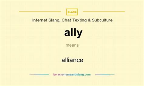 ally - alliance in Internet Slang, Chat Texting & Subculture by ...