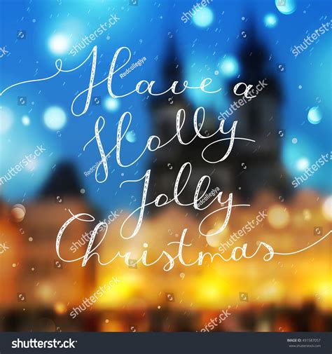 Have Holly Jolly Christmas Vector Lettering Stock Vector Royalty Free 491587057 Shutterstock