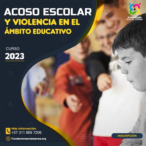 Acoso Escolar y Violencia en el Ámbito Educativo Fundación Social Perea