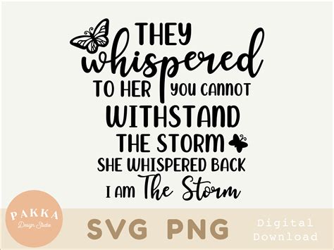 They Whispered To Her You Cant Withstand The Storm Svg I Am Etsy Canada