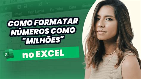 Como Formatar N Meros Como Milh Es No Excel Grupo Tan Youtube