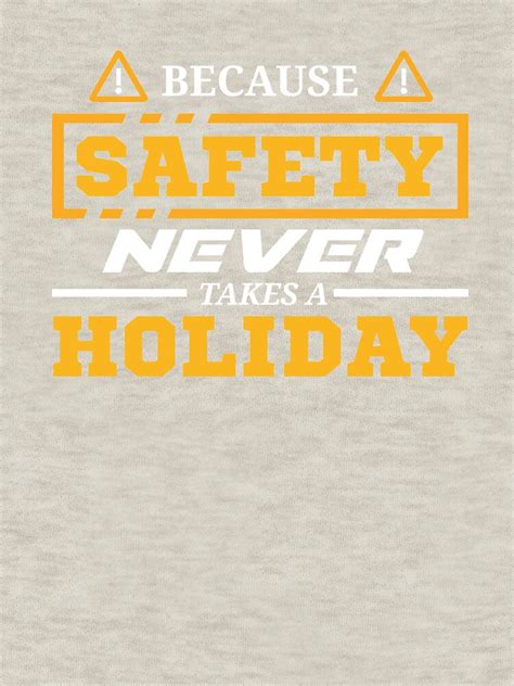 Because Safety Never Takes A Holiday Caution T Shirt Zipped Hoodie By