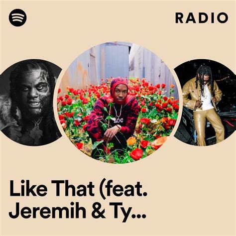 Like That Feat Jeremih Ty Dolla Ign Radio Playlist By Spotify