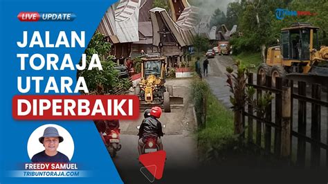 Sempat Viral Jalan Poros Toraja Utara Palopo Diperbaiki Setelah