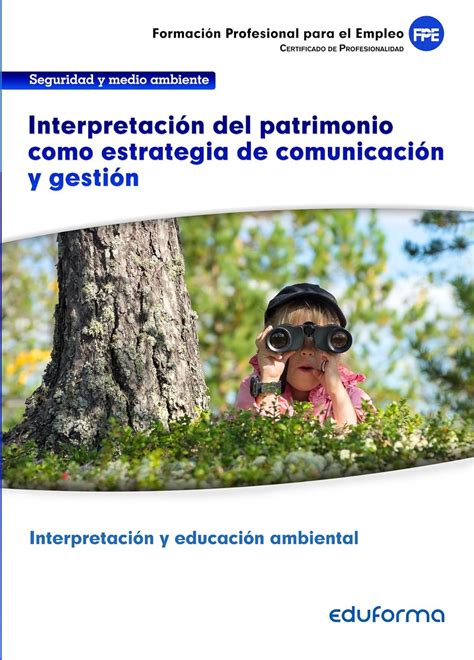 Uf0739 Interpretación Del Patrimonio Como Estrategia De Comunicación Y