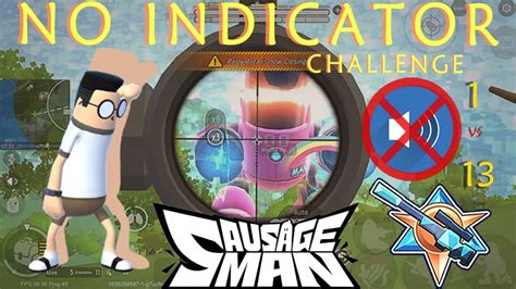 No Sound Indicator Challenge 1 Vs 13 How Legendary Really Plays Sausage Man Gameplay