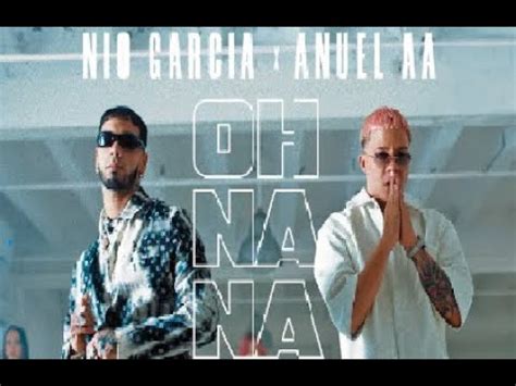 Anuel AA Nio García Oh Na Na VIDEO LYRICS YouTube