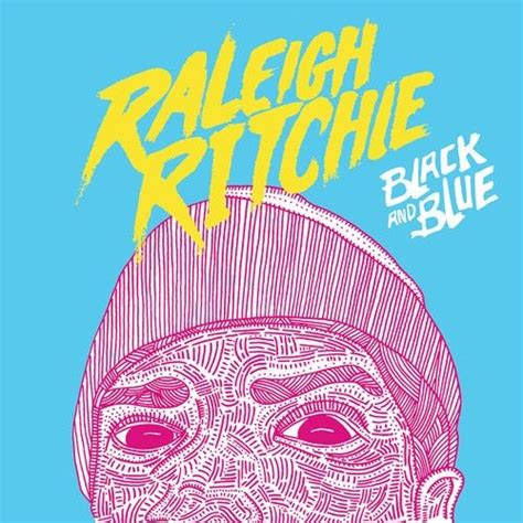 Black And Blue Discografia De Raleigh Ritchie LETRAS MUS BR