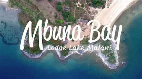 Mbuna Bay Lodge Lake Malawi Mozambique Drone Video Youtube