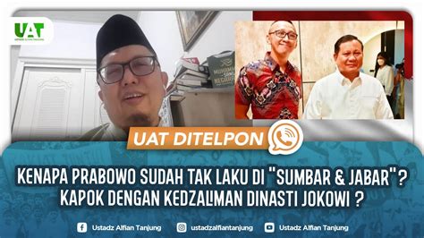 KENAPA PRABOWO SUDAH TAK LAKU DI SUMBAR JABAR KAPOK DENGAN