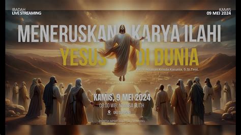 Ibadah Kenaikan Tuhan Yesus Mei Pukul Wib Vik