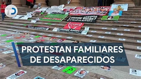 Protestan Familiares De Desaparecidos Afuera De Palacio De Gobierno En