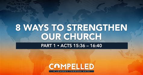 8 Ways To Strengthen Our Church Part 1 Sermons Coram Deo Bible Church