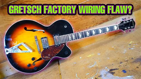 Gretsch Streamliner With Factory Wiring Design Flaw YouTube