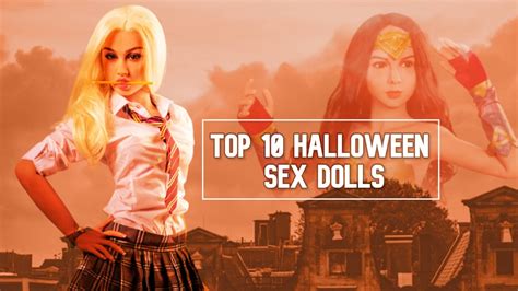 Top Halloween Sex Dolls Real Sex Dolls Reviews