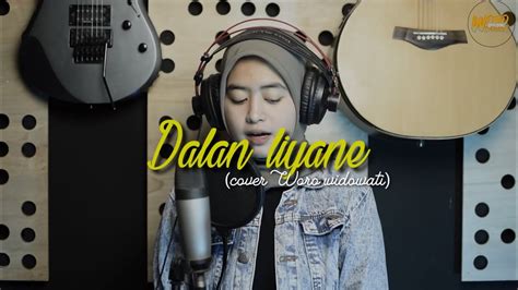 Story Dalan Liyane Cover By Woro Widowati Youtube