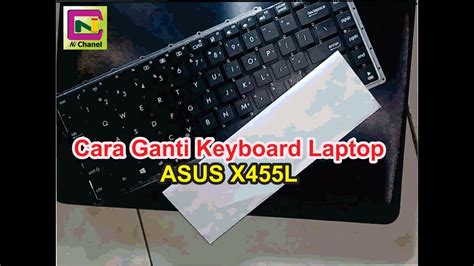 Cara Ganti Keyboard Laptop ASUS X455L YouTube