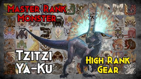 Tzitzi Ya Ku High Rank Gear ONLY Monster Hunter World Iceborne